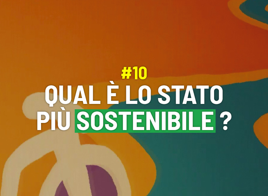 Qual è lo Stato più sostenibile? - Risponde Giulia Bigazzi