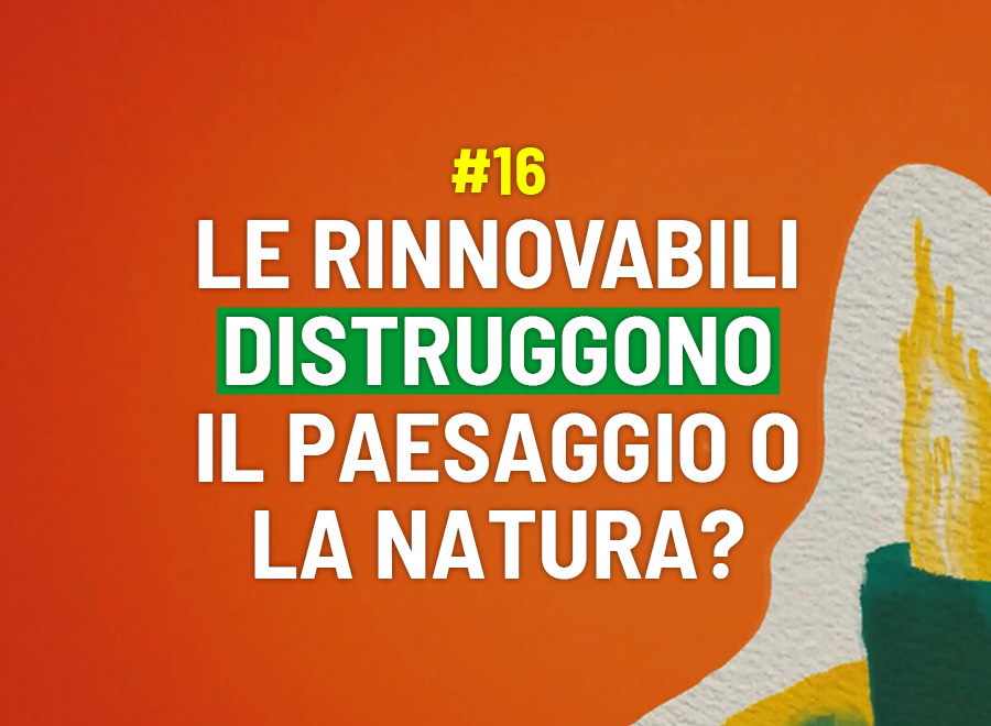 Le rinnovabili distruggono il paesaggio o la natura?  - Risponde Giovanni Mori