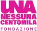 UNA NESSUNA CENTOMILA Fondazione